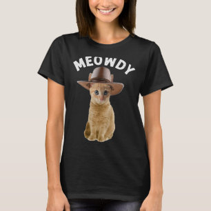 Meowdy - Cat Meme Funny Mashup between Meow and Ho T-shirt