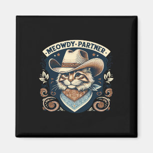 Meowdy Partner Cat Cowboy Pet Howdy Funny Country Magneet
