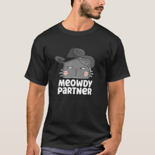 Meowdy Partner Grappige Kat Meow Cowboy Pun voor M T-shirt