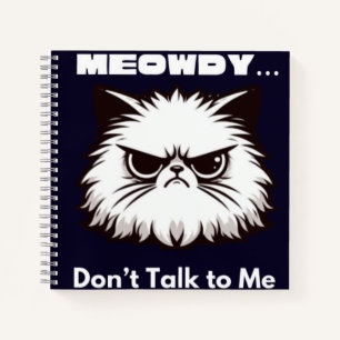 Meowdy Praat Niet Grappig Tegen Me Boze Kat T-Shir Notitieboek