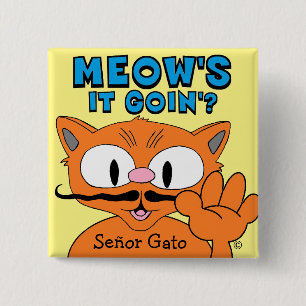 Meow's It Goin'? Señor Gato Cartoon Mustache Cat Vierkante Button 5,1 Cm
