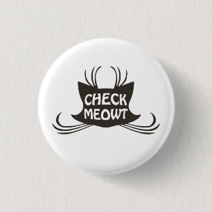 Meowt Kitty Cat Meow controleren Ronde Button 3,2 Cm