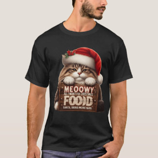 MEOWWY Kerstmis | Grappige Kat Wil Eten & Slapen T-shirt
