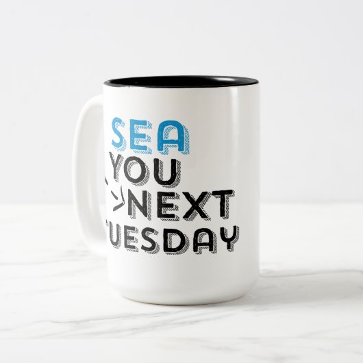 Mer vous mardi prochain tasse de café (Devant gauche)