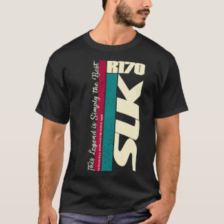 Mercedes SLK R 170 - The Legend Is symply the best T-shirt
