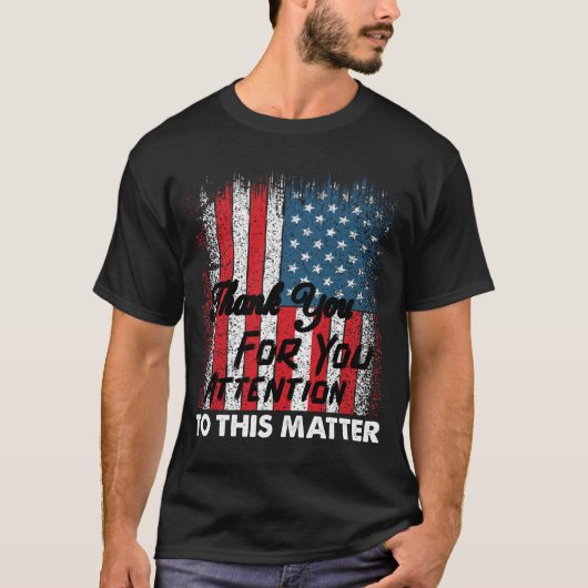 Merci de votre attention à cette affaire tshirt (Devant)