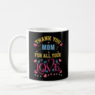 Merci Maman Pour Tout Ton Amour, mug à café coeurs
