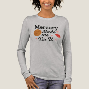 Mercury Liet Me Doen – Flirterige Astrologie T-Shi Tri-Blend Shirt