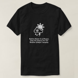 Mère Natures Météo Changer T-Shirt