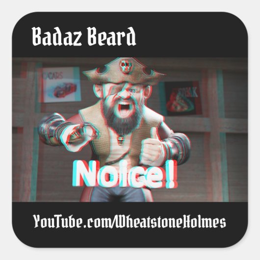 Merk op! Badaz Beard 3D Vierkante Sticker (Voorkant)