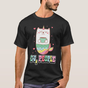 Mermaid Ew Mensen Mermaid Mythical Creater Bathi T-shirt
