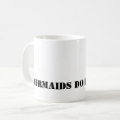 Mermaid Faites-le mieux MUG (Devant gauche)