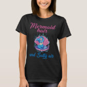 Mermaid Hair And Salty Air   T-shirt (Voorkant)