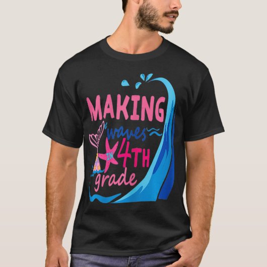 Mermaid Making Waves in 4th Grade Cute Back to Sch T-shirt (Voorkant)