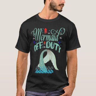 Mermaid of Duty Vacation T-shirt