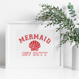 Mermaid Off Duty Distress  Poster