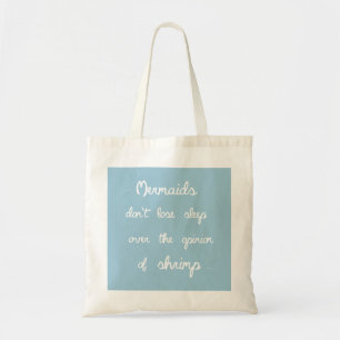 Mermaid Quote Tote Bag