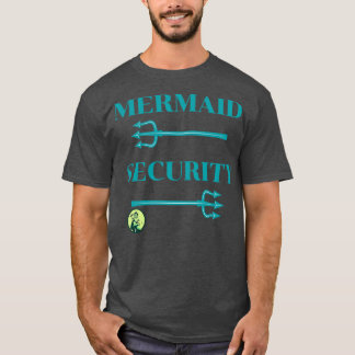MERMAID SECURITY SHIR T-SHIRT
