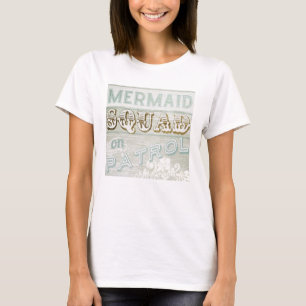 Mermaid Squad op Patrol T-shirt