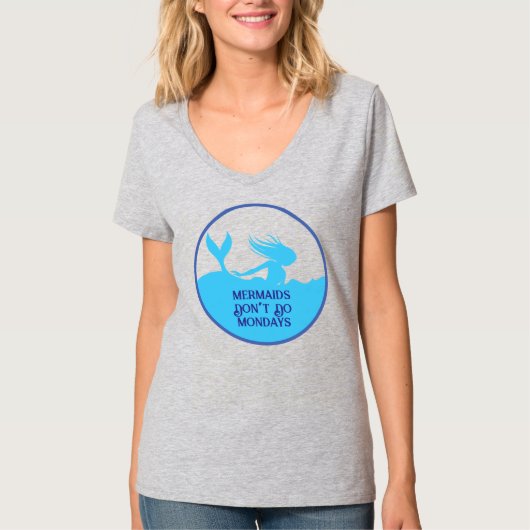 Mermaids Don't Do Mondays! T-shirt (Voorkant)