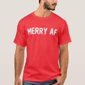 MERRY AF MERRY CHRISTMAS T-shirt (Devant)