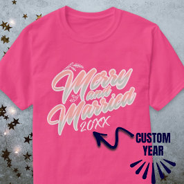 Merry and Married Script Roze Custom Year Xmas T-shirt