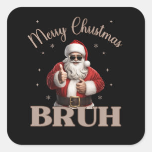 Merry Christmas BRUH Grappig ontwerp Vierkante Sticker