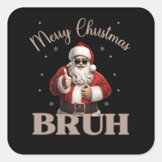 Merry Christmas BRUH Grappig ontwerp Vierkante Sticker