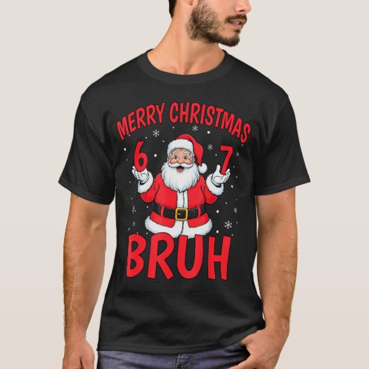Merry Christmas Bruh Six Seven 6 7 Meme Gen Alpha T-shirt (Voorkant)