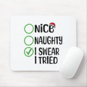 Merry Christmas Nice Naughty I Swear I Tried Xmas Muismat (Met muis)