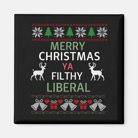 Merry Christmas Ya Filthy Liberals Ugly Christmas  Magneet (Voorkant)