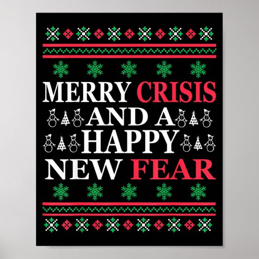 Merry Crisis And Happy New Fear Funny Ugly Christm Poster (Voorkant)