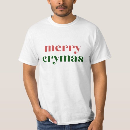 Merry Crymas, Comedy T-shirt (Voorkant)