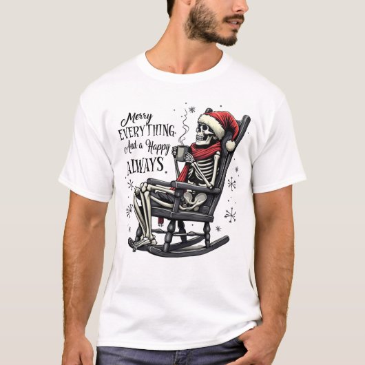 Merry Everything and a Happy Always T-Shirt (Devant)