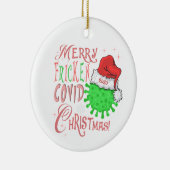 Merry Fricken Covid Kerstmis, ornament (Rechts)