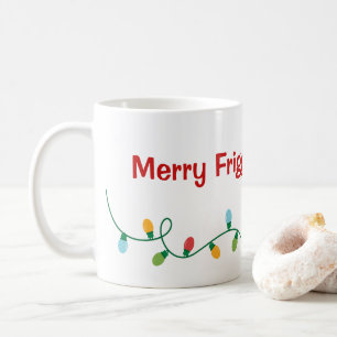 Merry Friggin' Christmas Mug