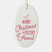 Merry Kerstmis Ya Filthy Animal Ceramic Ornament (Rechts)