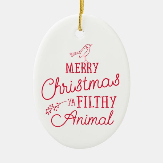 Merry Kerstmis Ya Filthy Animal Ceramic Ornament (Voorkant)