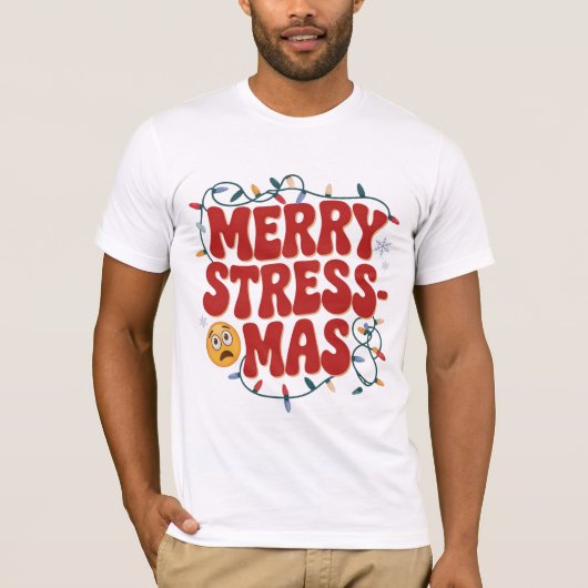 Merry Stress-mas Funny Holiday Shirt (Voorkant)