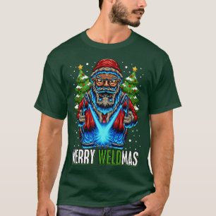 Merry Weldmas Kerstmis Welder T-shirt