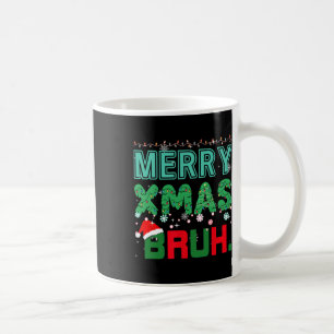 Merry Xmas Bruh Funny Meme Christmas Gezegde Bro Koffiemok
