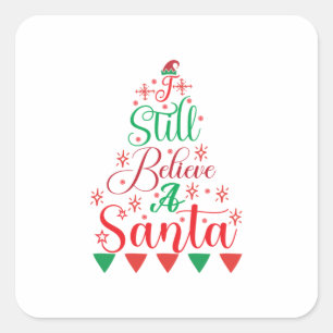 Merry Xmas ik geloof nog steeds een kerstman Vierkante Sticker