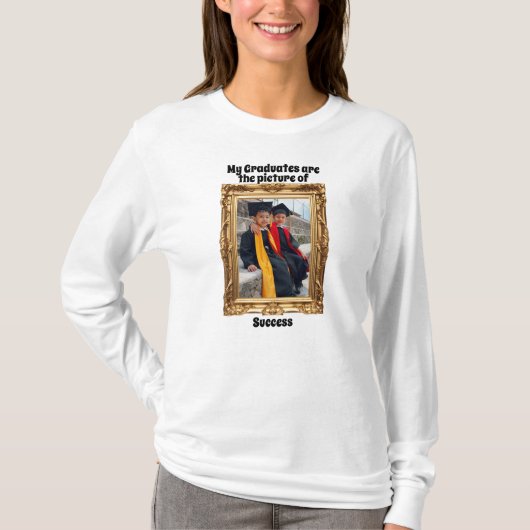 Mes diplômés sont l'image du succès T-shirt (Devant)