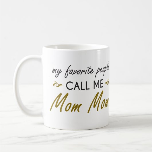 Mes personnes préférées m'appellent TASSE de maman (Gauche)