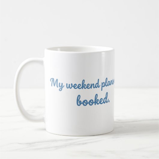 Mes plans de week-end sont réservés Mug de lecture (Gauche)