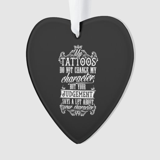 Mes Tatouages Ne Changent Pas Mon Tatouage Cadeau  (devant)