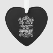 Mes Tatouages Ne Changent Pas Mon Tatouage Cadeau  (devant)