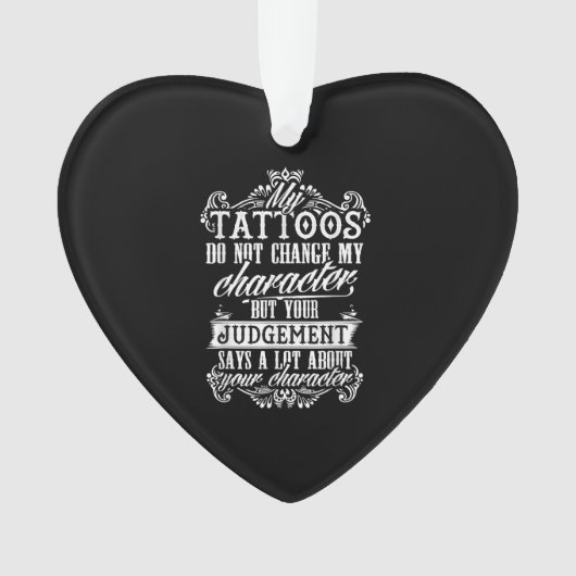 Mes Tatouages Ne Changent Pas Mon Tatouage Cadeau  (devant)