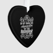 Mes Tatouages Ne Changent Pas Mon Tatouage Cadeau  (devant)