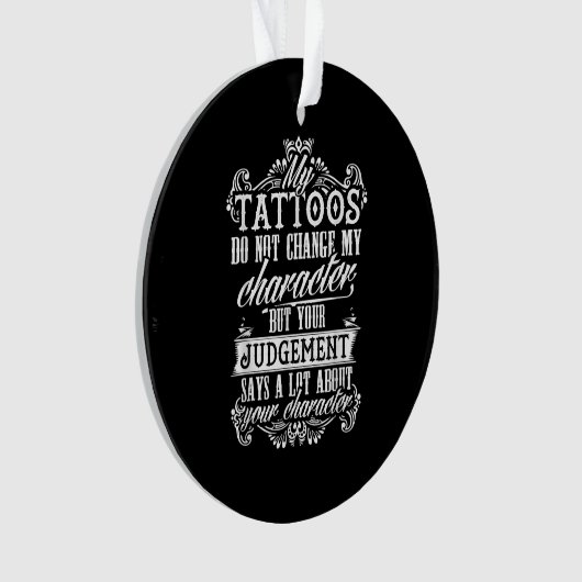 Mes Tatouages Ne Changent Pas Mon Tatouage Cadeau  (devant)